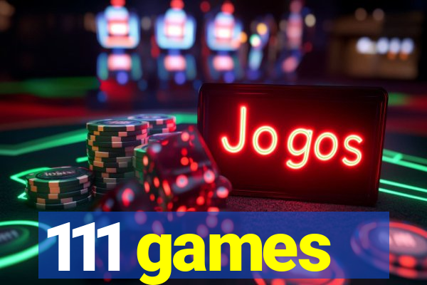 111 games